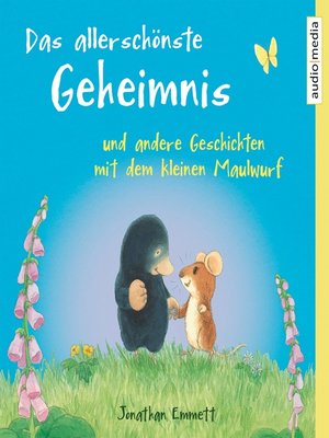 cover image of Das allerschönste Geheimnis und andere Geschichten mit dem kleinen Maulwurf